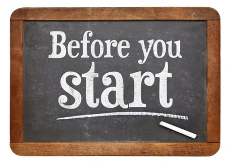 Before you start .